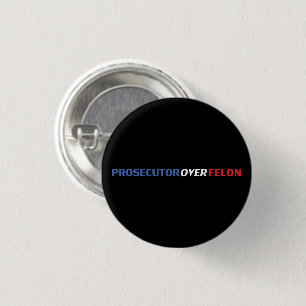 Anklägerin über Felon Rot-Weiß-Blau-Modernität Button