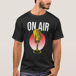 Ankündigung des Radioprogramms "Airs Microphone" T-Shirt