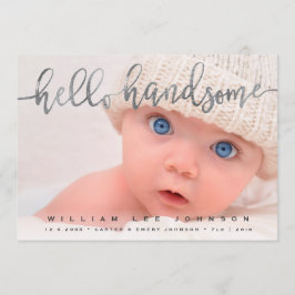 ANKÜNDIGUNG VON Foto GEBURT | Hello Handsome Scrip