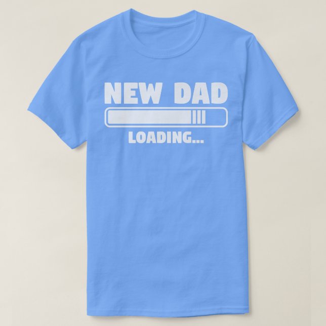 Ankündigung von "New Dad Loading Gender Reveal Pre T-Shirt (Design vorne)