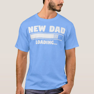 Ankündigung von "New Dad Loading Gender Reveal Pre T-Shirt