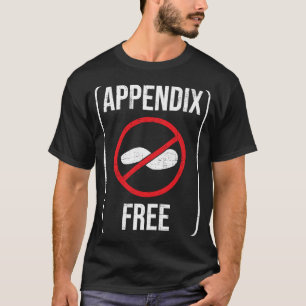 Anlage Erholung der Appendectomie T-Shirt
