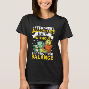 Anlagenbuchhalter ohne Verlust des Saldos T-Shirt