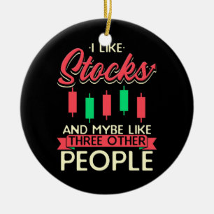 Anleger Ich mag Aktien Keramik Ornament