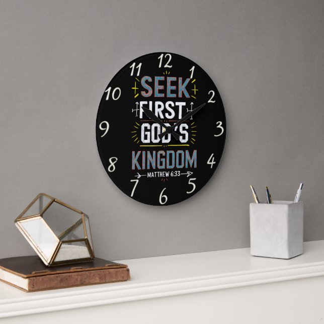 Anmut enthüllt: Seek First, Gods Kingdom Große Wanduhr (Büro)