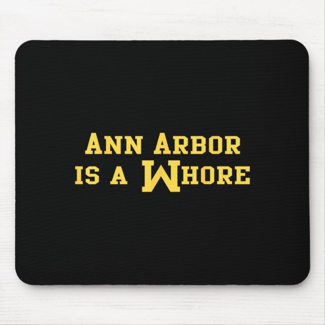 Ann Arbor Is A Funny Sarcasm Saying  Mousepad (Vorne)