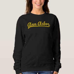 Ann Arbor Michigan Zuhause Staat Sweatshirt