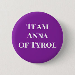 Anna von Tirol, Heilige Römische Kaiserin Button