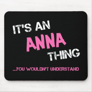 Anna, was du nicht verstehen würdest mousepad