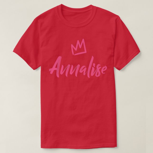 Annalise the Queen  Pink Crown for Women Called An T-Shirt (Design vorne)