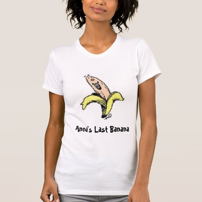Annas letzte Banane T-Shirt (Vorderseite)