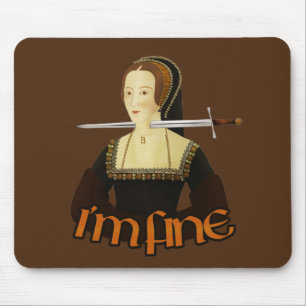 Anne Boleyn - Es geht mir gut Mousepad