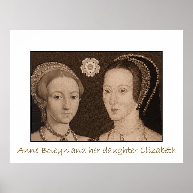 Anne Boleyn und ihre Tochter Elizabeth Poster (Vorne)
