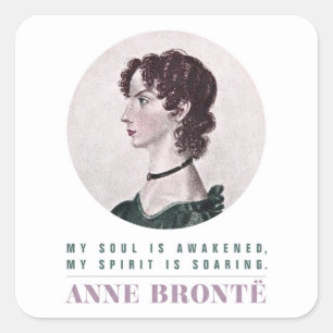 Anne Bronte Portrait und Zitat Mein Soul ist erwac Quadratischer Aufkleber