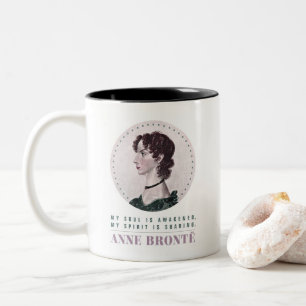 Anne Bronte Portrait und Zitat Mein Soul ist erwac Zweifarbige Tasse