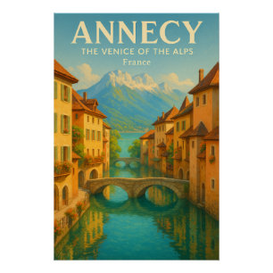 ANNECY - DAS VENEDIG DER ALPEN POSTER