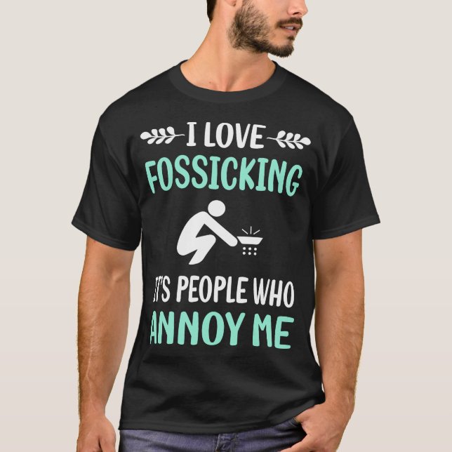 Annoy Fossicking Fossick T-Shirt (Vorderseite)