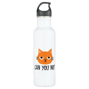 Annoyed Cat KANN SIE NICHT Funny Edelstahlflasche