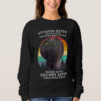 Annoyed Kitty Touchy Kitty Grouchy Ball Vintag Ca Sweatshirt