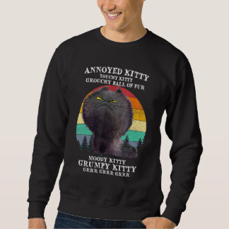 Annoyed Kitty Touchy Kitty Grouchy Ball Vintag Ca Sweatshirt