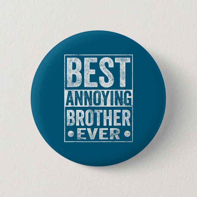 Annoying Brother Ever Funny Sibling  Button (Vorderseite)