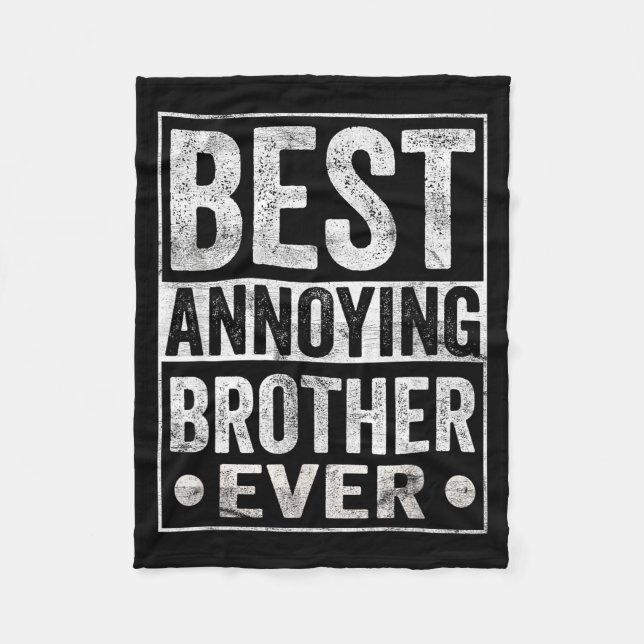 Annoying Brother Ever Funny Sibling  Fleecedecke (Vorderseite)