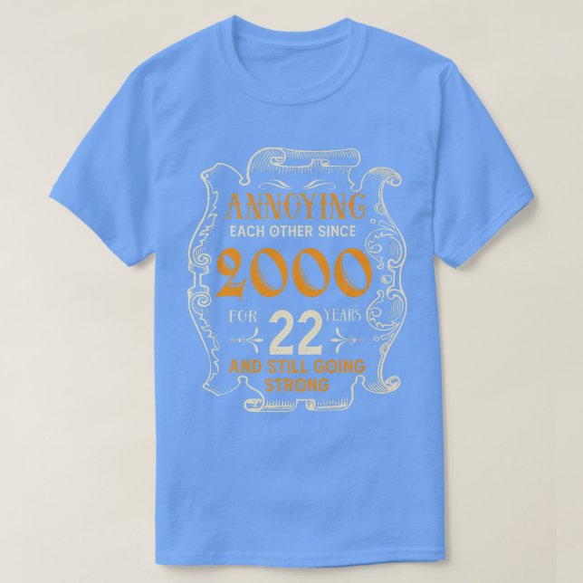 Annoying Each Other Since 2000 22 Years Wedding An T-Shirt (Design vorne)