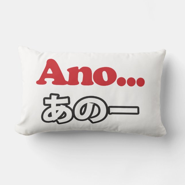 Ano... (Japanisch für Umm...ich dachte darüber nac Lendenkissen (Vorderseite)