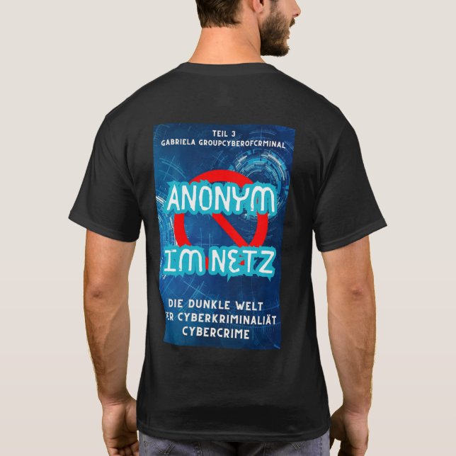Anonym im Netz  T-Shirt (Rückseite)