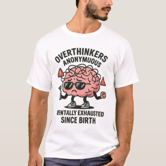 Anonyme Denker - Mental erschöpftes Gehirn T-Shirt
