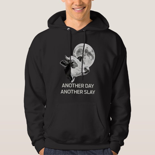 Another Day Another Slay Cow Moon Motivational Quo Hoodie (Vorderseite)