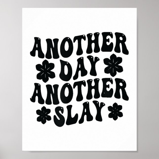 Another Day Another Slay Motivational Cool And Tre Poster (Vorne)