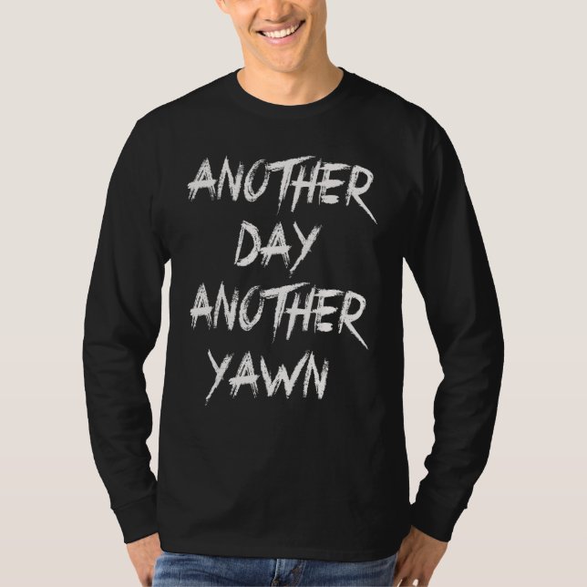 Another Day Another Yawn Student Men Women Coffee T-Shirt (Vorderseite)