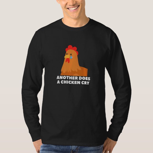 Another does a chicken cry animal meme T-Shirt (Vorderseite)