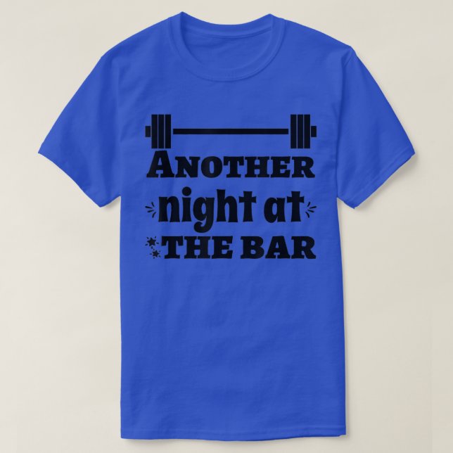 Another Night At The Bar Deadlift Squats Workout G T-Shirt (Design vorne)