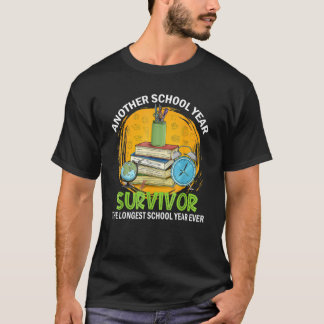 Another School Year Survivor The Longest School Ye T-Shirt