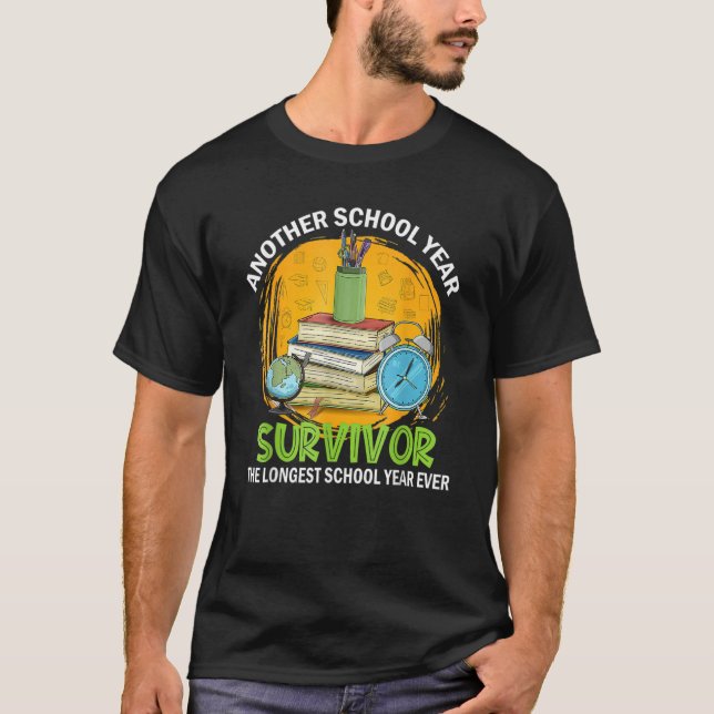 Another School Year Survivor The Longest School Ye T-Shirt (Vorderseite)