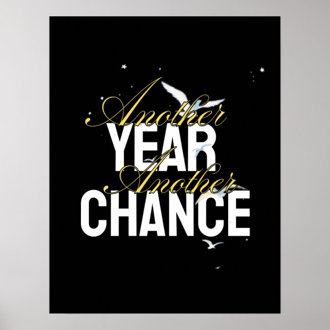 Another Year, Another Chance – Inspirational desig Poster (Vorne)