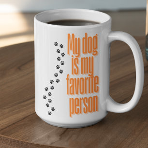 Anpassbar Mein Hund ist meine Lieblings Person Kaffeetasse