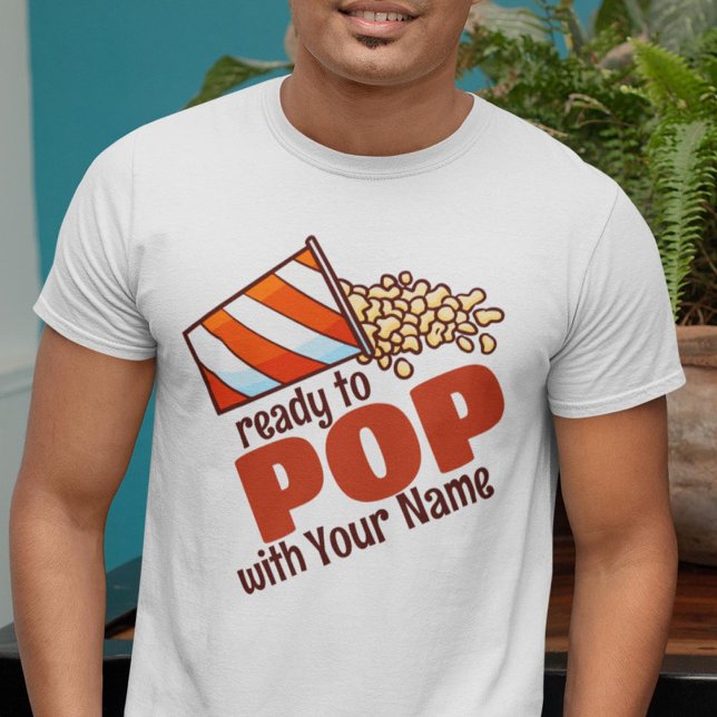Anpassbar Ready to POP T - Shirt (Von Creator hochgeladen)