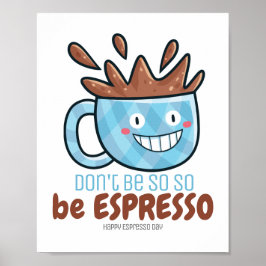 Anpassbar sein Espresso Poster