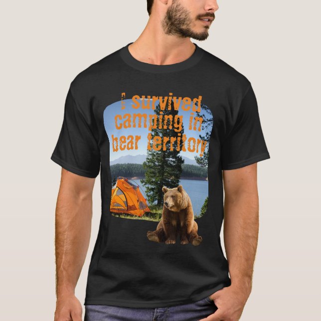 Anpassbar überlebte ich Camping in Bärengebiet T-Shirt (Vorderseite)