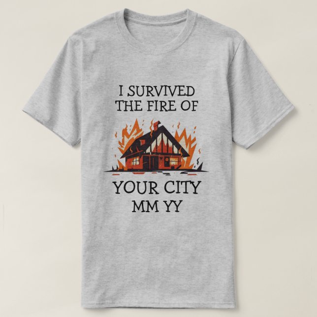 Anpassbar überlebte ich das Feuer T-Shirt (Design vorne)