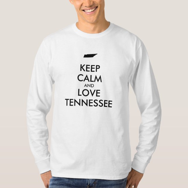Anpassbare BEHALT-CALM und LIEBE TENNESSEE T-Shirt (Vorderseite)