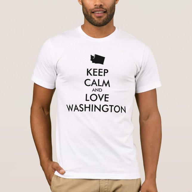 Anpassbare BEHALT-CALM und LIEBE WASHINGTON T-Shirt (Vorderseite)