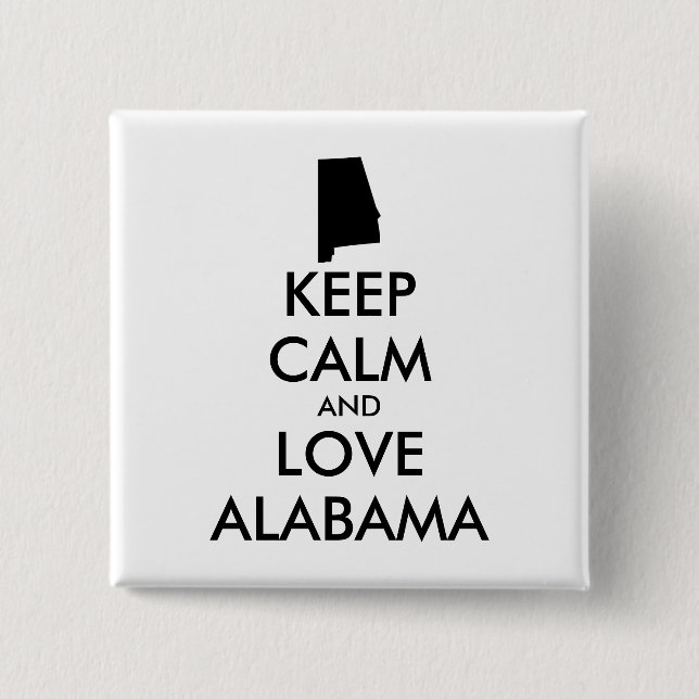 Anpassbare BEHALTEN CALM und LIEBE ALABAMA Button (Vorderseite)