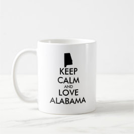 Anpassbare BEHALTEN CALM und LIEBE ALABAMA Tasse