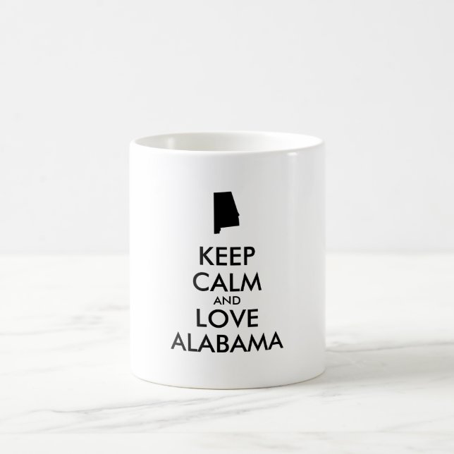 Anpassbare BEHALTEN CALM und LIEBE ALABAMA Tasse (Mittel)