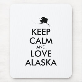 Anpassbare BEHALTEN CALM und LIEBE ALASKA Mousepad
