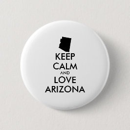 Anpassbare BEHALTEN CALM und LIEBE ARIZONA Button